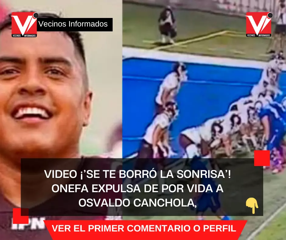 VIDEO ¡’Se te borró la sonrisa’! ONEFA expulsa de por vida a Osvaldo Canchola, jugador que lesionó intencionalmente a un rival