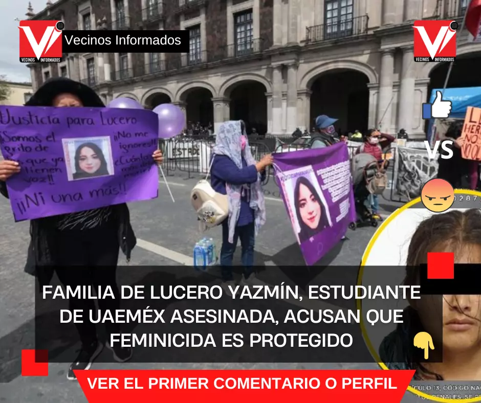 Familia de Lucero Yazmín, estudiante de UAEMéx asesinada, acusan que feminicida es protegido
