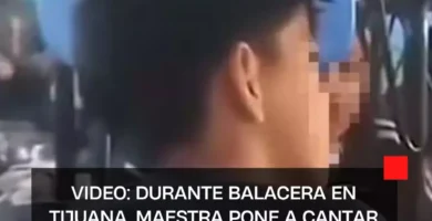 VIDEO: Durante balacera en Tijuana, maestra pone a cantar corrido tumbado a sus alumnos para tranquilizarlos