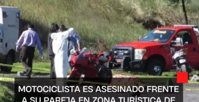 Motociclista es asesinado frente a su pareja en zona turística de Edomex