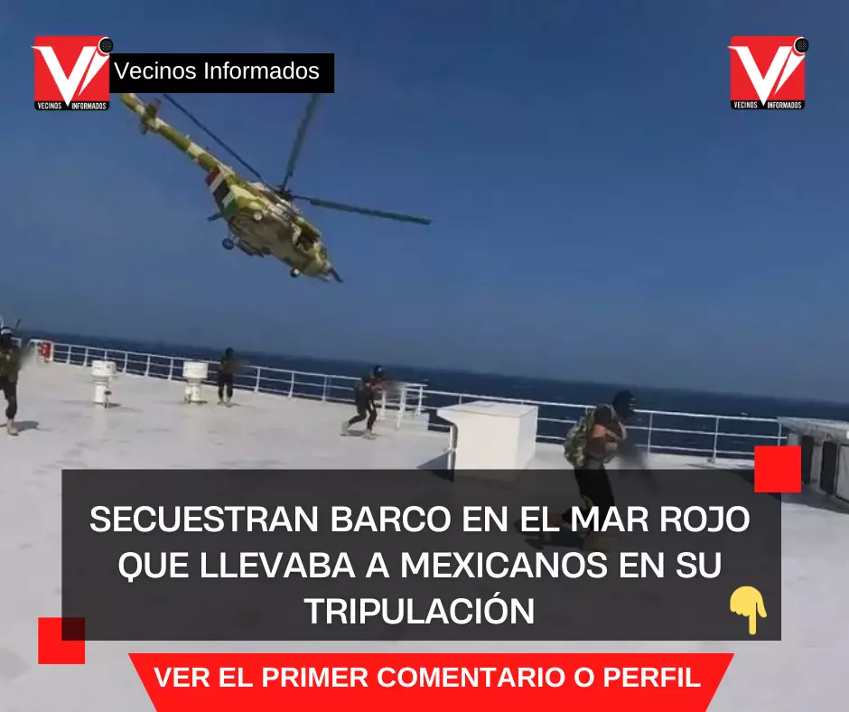 Secuestran barco en el Mar Rojo que llevaba a mexicanos en su tripulación