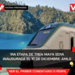 1ra etapa de Tren Maya será inaugurada el 15 de diciembre: AMLO