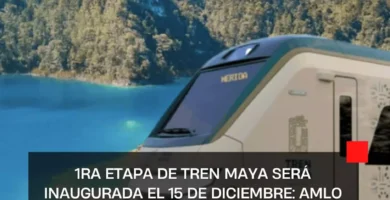 1ra etapa de Tren Maya será inaugurada el 15 de diciembre: AMLO