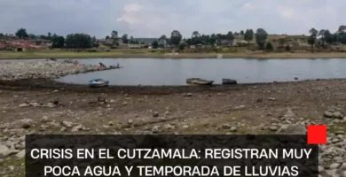 Crisis en el Cutzamala: Registran muy poca agua y temporada de lluvias está por terminar