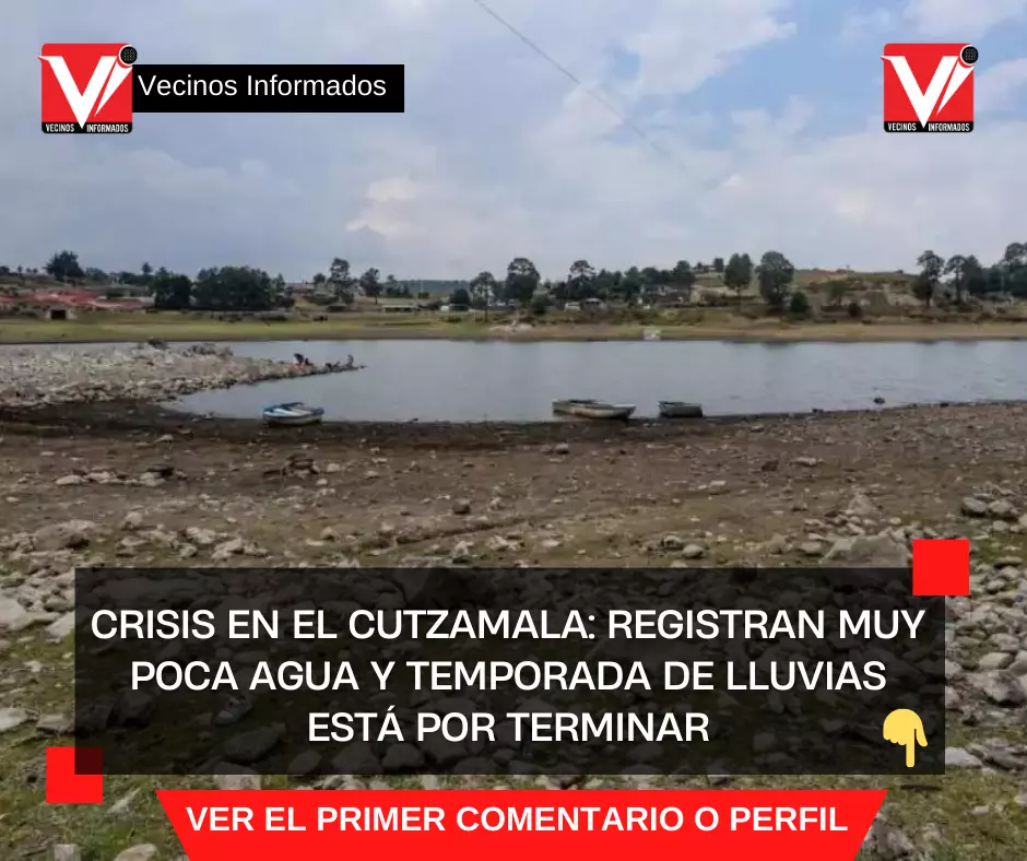 Crisis en el Cutzamala: Registran muy poca agua y temporada de lluvias está por terminar