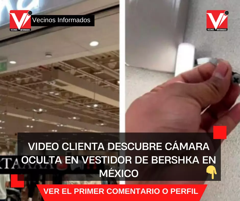 Clienta descubre cámara oculta en vestidor de Bershka en México
