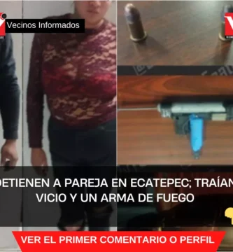 Detienen a pareja en Ecatepec; traían vicio y un arma de fuego
