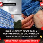 Sigue muriendo gente por la contaminación de Grupo México: alcalde de Aconchi, Sonora