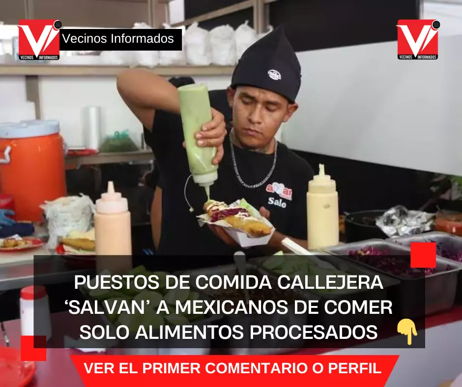 Puestos de comida callejera ‘salvan’ a mexicanos de comer solo alimentos procesados