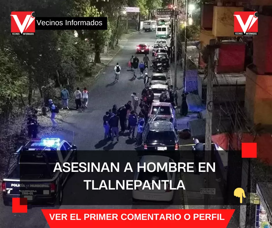 Asesinan a hombre en Tlalnepantla