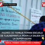 Padres de familia toman escuela de Tlalnepantla; piden la salida de la supervisora