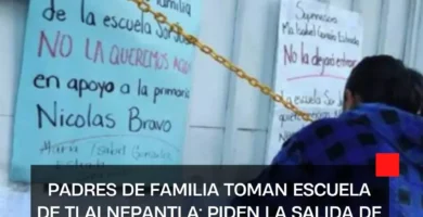 Padres de familia toman escuela de Tlalnepantla; piden la salida de la supervisora