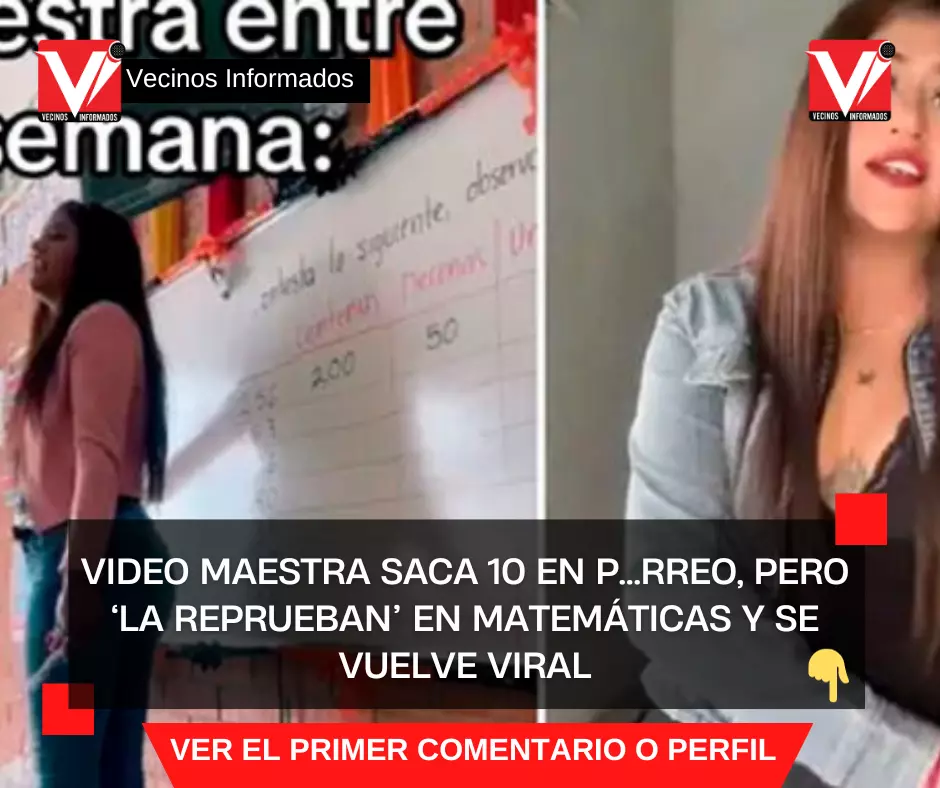 VIDEO Maestra Saca 10 en p…rreo, pero ‘la reprueban’ en Matemáticas y se vuelve viral