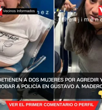 Detienen a dos mujeres por agredir y robar a policía en Gustavo A. Madero