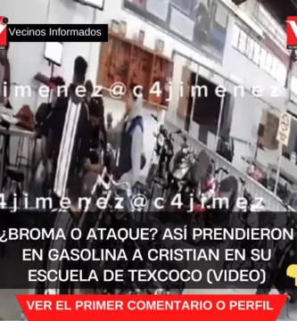 ¿Broma o ataque? Así prendieron en gasolina a Cristian en su escuela de Texcoco (VIDEO)