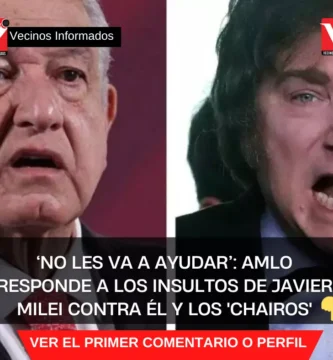 ‘No les va a ayudar’: AMLO responde a los insultos de Javier Milei contra él y los 'chairos'