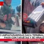 VIDEO Limpiaparabrisas saca terminal y acepta pago con tarjetas y se viraliza