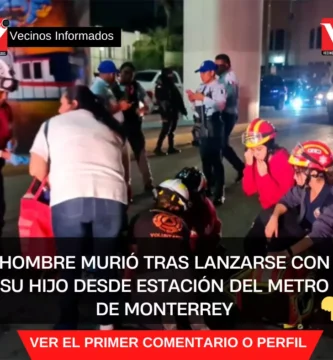 Hombre se arroja con su hijo en el Metro de Monterrey y muere