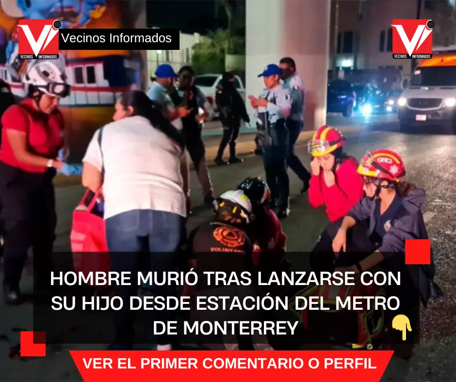 Hombre se arroja con su hijo en el Metro de Monterrey y muere
