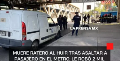 Muere ratero al huir tras asaltar a pasajero en el metro; le robó 2 mil pesos