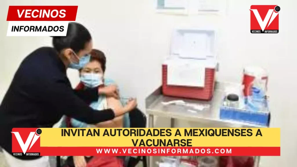 ¡OJO!: Invitan autoridades a mexiquenses a vacunarse contra esta temporada invernal