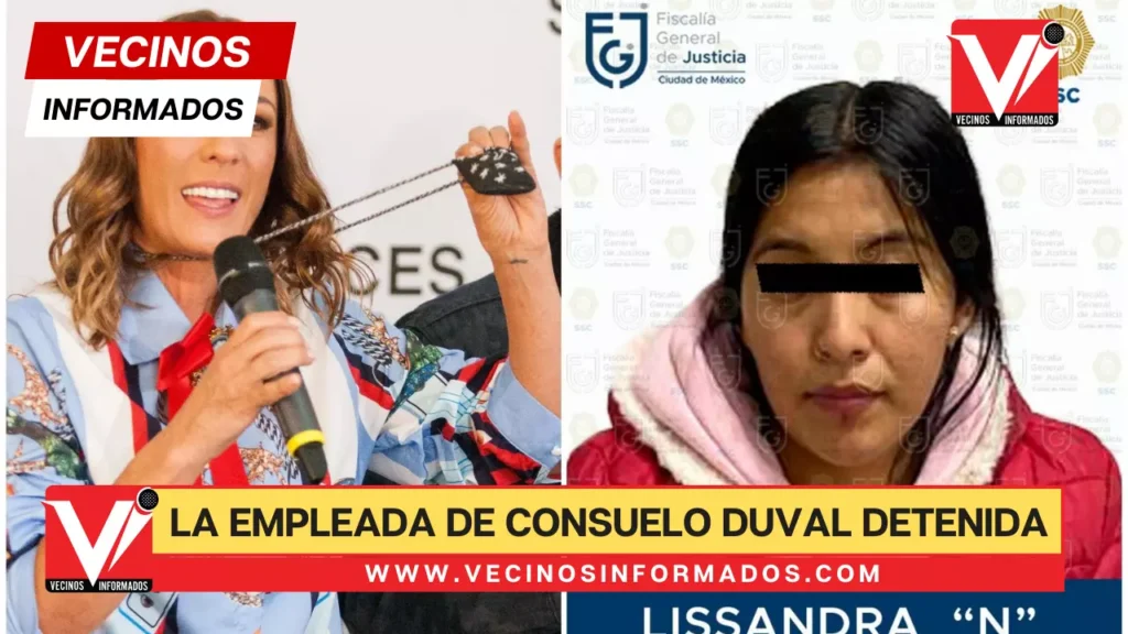 Ella es Lissandra “N”, la empleada de Consuelo Duval detenida por el robo a su casa en CDMX