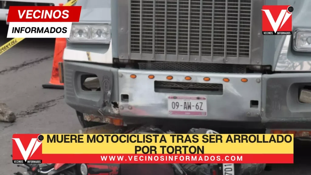 Muere motociclista tras ser arrollado por torton en Tecámac