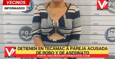Detienen en Tecámac a pareja acusada de robo y de asesinato