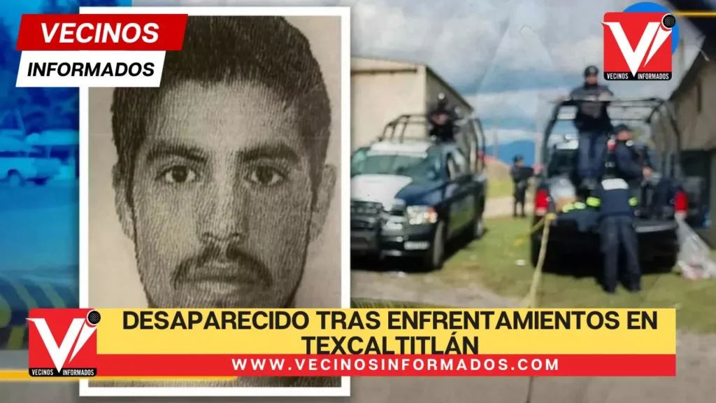 Reportan otro desaparecido tras enfrentamientos en Texcaltitlán; ya suman 11