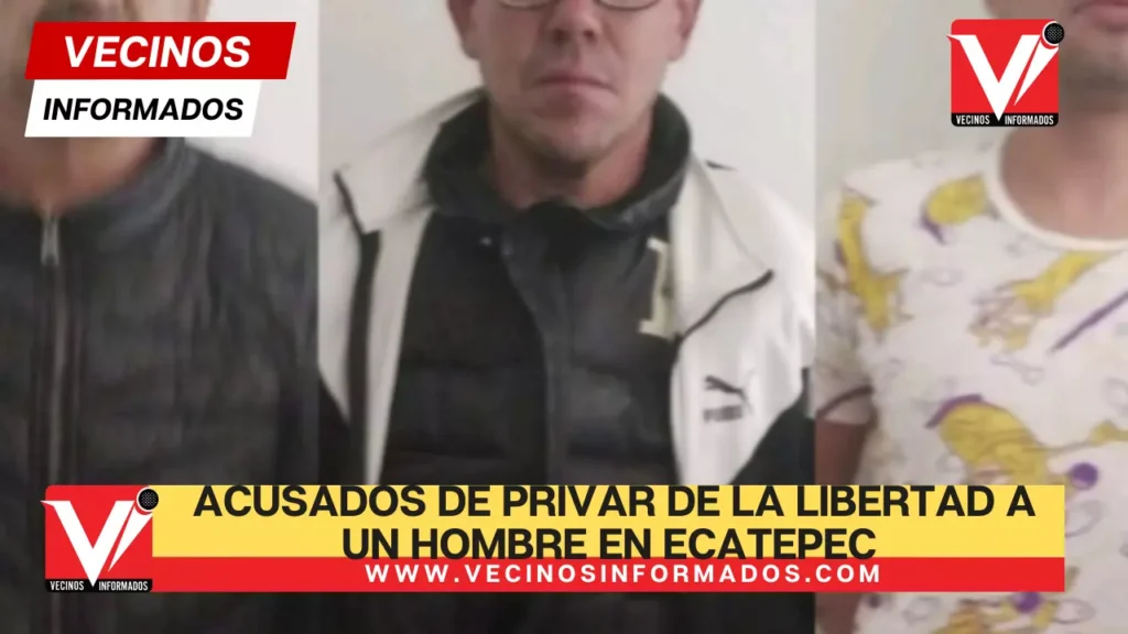 Detienen a tres sujetos acusados de privar de la libertad a un hombre en Ecatepec