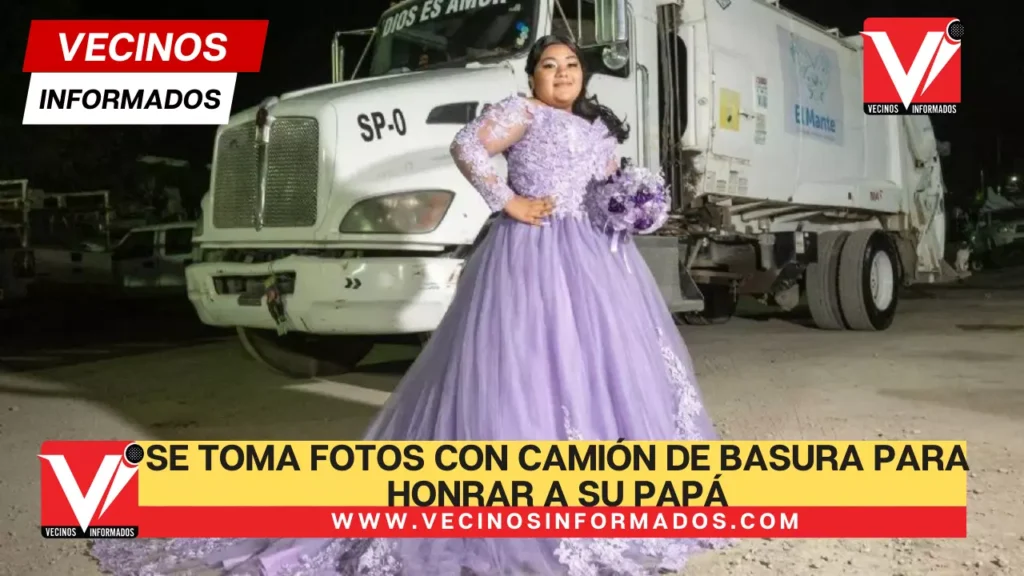 Quinceañera se toma fotos con camión de basura para honrar a su papá
