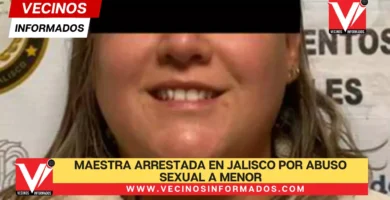 Maestra arrestada en Jalisco por abuso sexual a menor