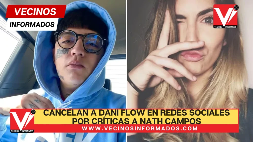 Cancelan a Dani Flow en redes sociales por críticas a Nath Campos y al feminismo: “esas morras necesitan atención”