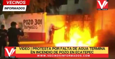 VIDEO | Protesta por falta de agua termina en incendio de pozo en Ecatepec