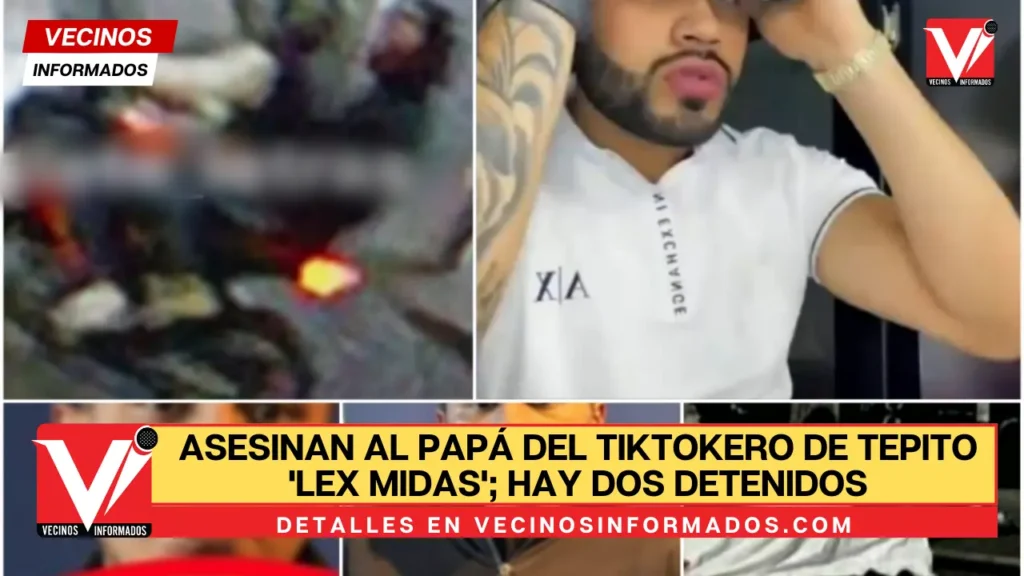 Asesinan al papá del tiktokero de Tepito 'Lex Midas'; hay dos detenidos