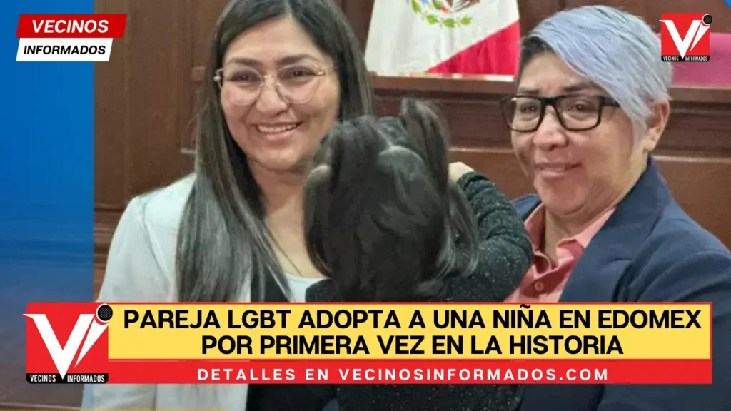Pareja LGBT adopta a una niña en Edomex por primera vez en la historia