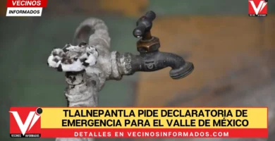 Crisis del agua: Tlalnepantla pide declaratoria de emergencia para el valle de México