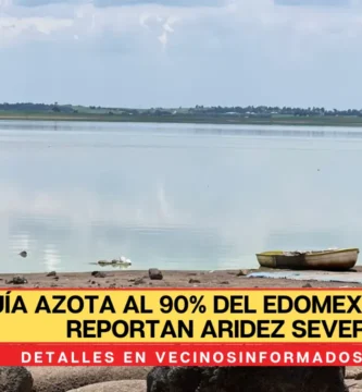 Sequía azota al 90% del Edomex, municipios reportan aridez severa