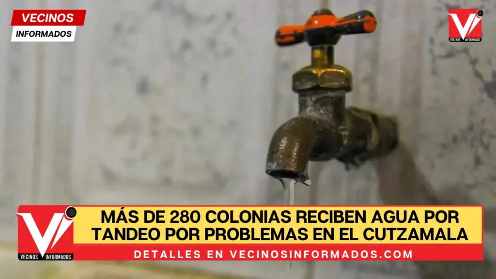 Más de 280 colonias reciben agua por tandeo por problemas en el Cutzamala