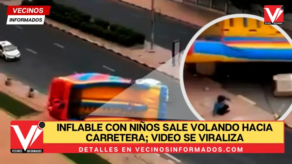 Inflable con niños sale volando hacia carretera; video se viraliza