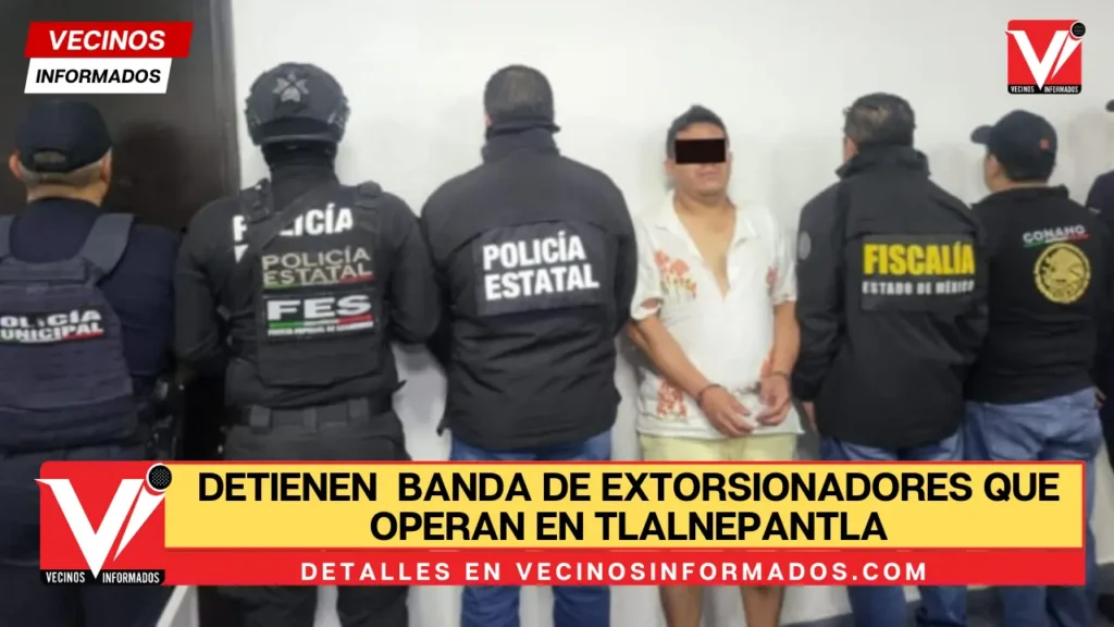 Detienen al jefe de banda de extorsionadores que operan en Tlalnepantla y Gustavo A. Madero