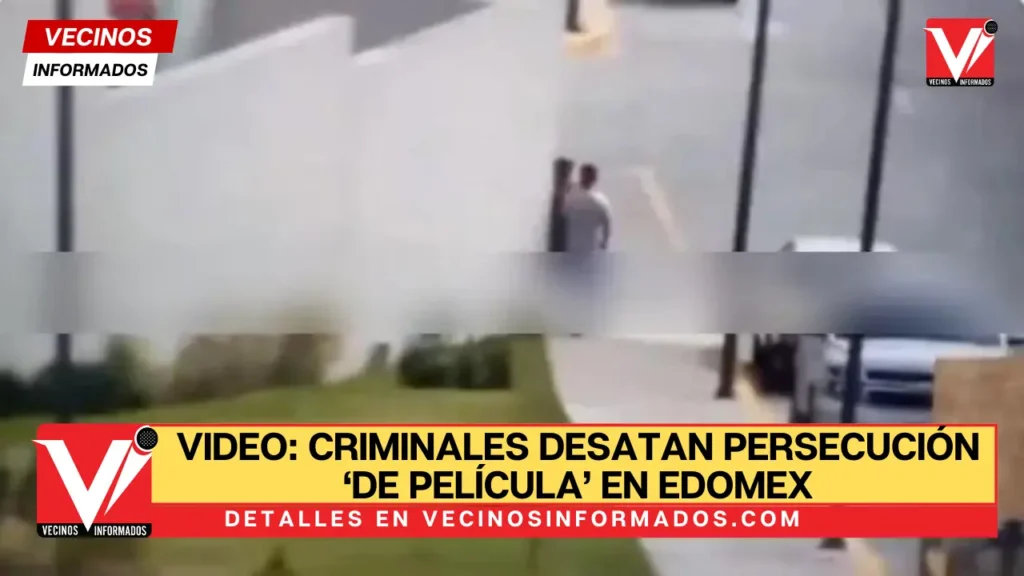 VIDEO: Criminales desatan persecución ‘de película’ en Edomex