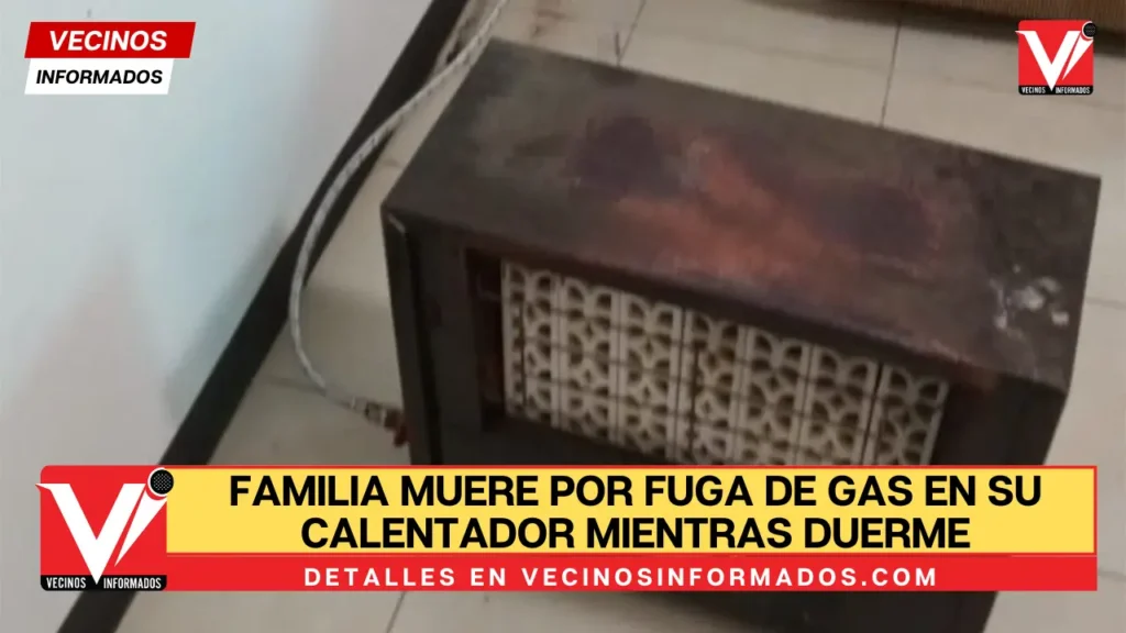 Familia muere por fuga de gas en su calentador mientras duerme
