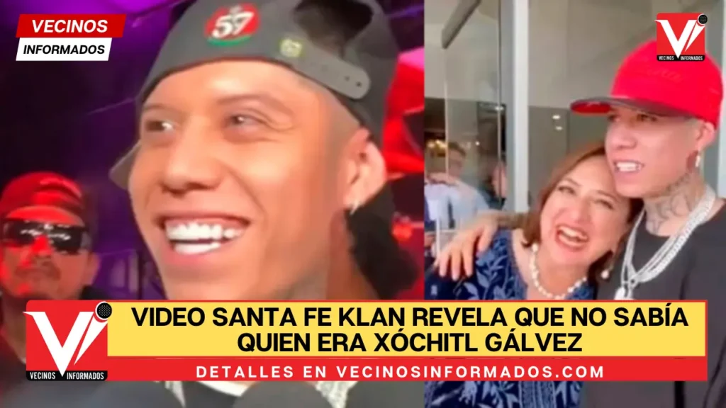 VIDEO Santa Fe Klan revela que no sabía quien era Xóchitl Gálvez