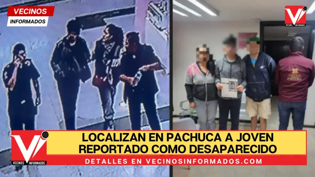 Localizan en Pachuca a joven reportado como desaparecido en Gustavo A. Madero