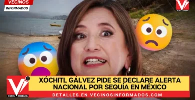 Xóchitl Gálvez pide se declare alerta nacional por sequía en México