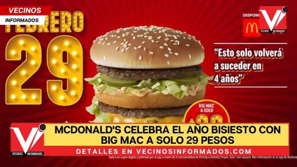 McDonald's celebra el año bisiesto con Big Mac a solo 29 pesos