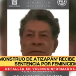 'Monstruo de Atizapán' recibe octava sentencia por feminicidio