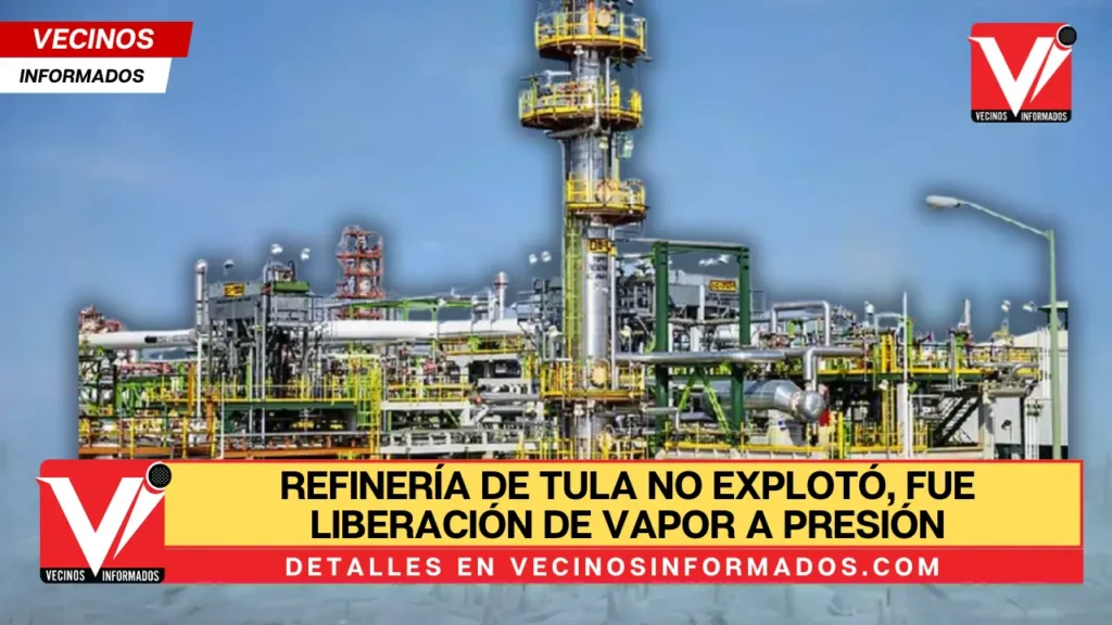 Refinería de Tula no explotó, fue liberación de vapor a presión: gobierno de Hidalgo