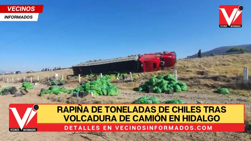 Rapiña de Toneladas de Chiles tras Volcadura de Camión en Hidalgo